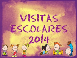CARTEL VISITAS ESCOLARES 2014 -2